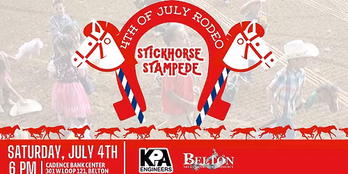 Belton's 4th of July Celebration - Stickhorse Stampede
