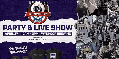 DNVR Rockies Opening Day Party and Live Show at Wynkoop Brewing