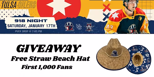 Tulsa Oilers Vs Allen Americans - 918 Night - Free Oilers Straw Beach Hat Giveaway