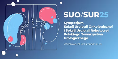 Sympozjum Sekcji Urologii Onkologicznej i Robotowej PTU