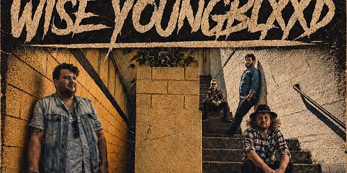 Wise Youngblood 10 Year Anniversary Show - With very special Guest