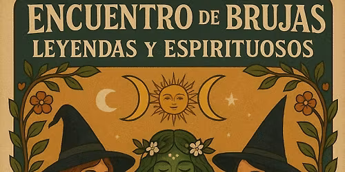 Encuentro de Brujas: Leyendas y espirituosos | CDMX 2025