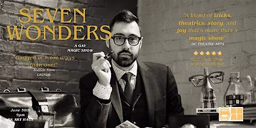 Seven Wonders: A Gay Magic Show