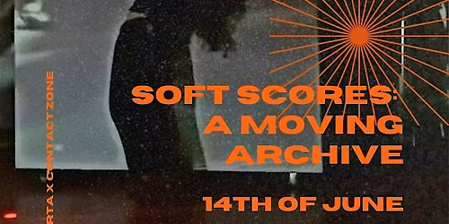 soft scores: a moving archive