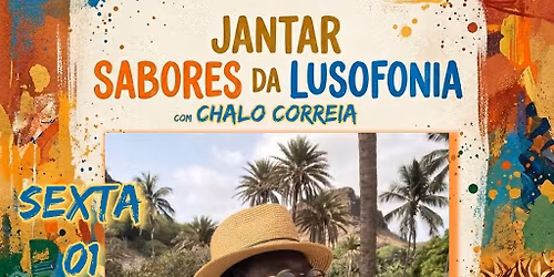 Jantar Sabores da Lusofonia com Chalo Correia
