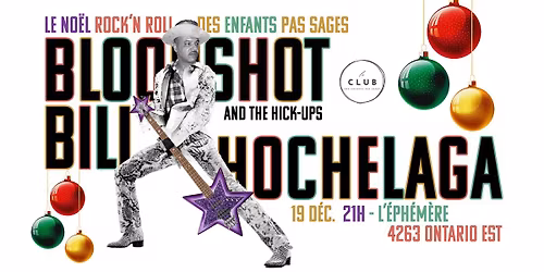 [Concert: BLOODSHOT BILL & THE HICK-UPS - Le No\u00ebl Rock n' Roll des Enfants Pas Sages]