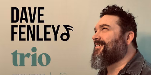 DAC Presents: Dave Fenley Trio