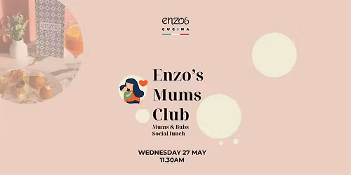 Enzo's Mums Club - Mums & Bubs Social Lunch at Enzo's Cucina Carrara