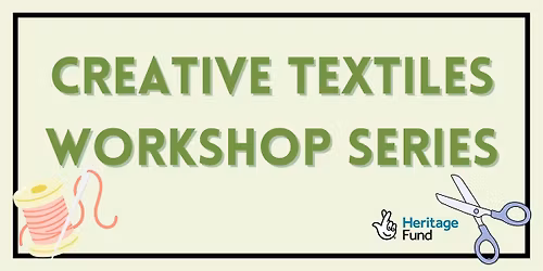 Creative Textiles Workshop Series