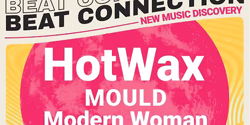 Heavy Pop: Beat Connection w\/ HotWax, MOULD and more! | Reading