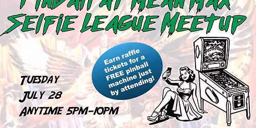 Selfie League Meetup at Mean Max