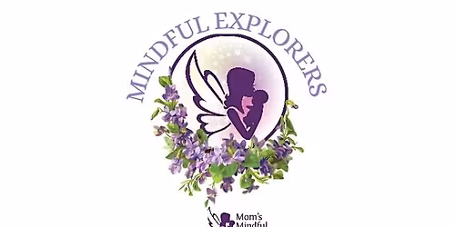 Mini Mindful Explorers (13 months and under only)