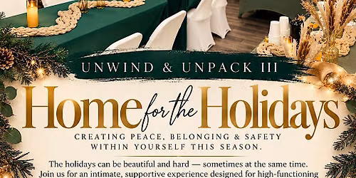 Unwind and Unpack Series III: Home for the Holidays