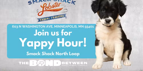 Smack Shack North Loop - Yappy Hour!