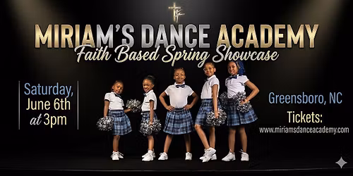 Miriam's Dance Academy Faith Based Dance Showcase