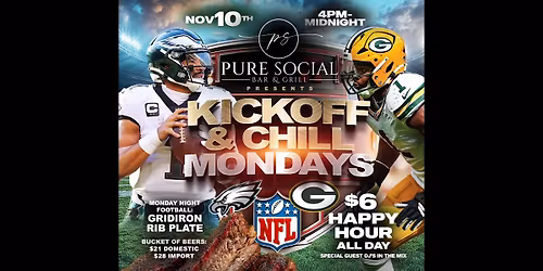 Kickoff & Chill Mondays @ Pure Social