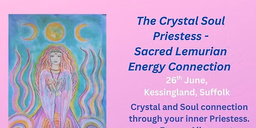Crystal Soul Priestess- Sacred Lemuria Energy Connection
