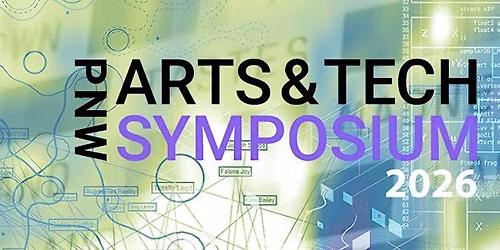 PNW Arts and Tech Symposium 2026