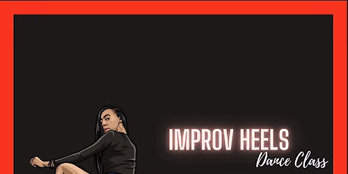 Improv Heels Class With Mecca (open level)