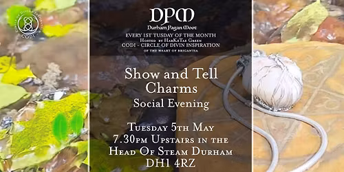 Durham Pagan Moot: Show & Tell: Charms of the Natural World
