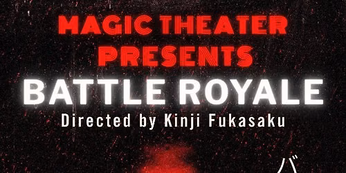 Magic Theater Presents: Battle Royale
