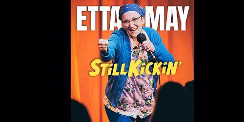 Etta May: Still Kickin\u2019