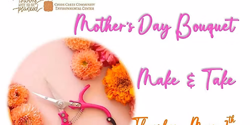 Mother's Day Bouquet Make & Take