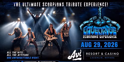 LOVEDRIVE Scorpions Experience at Avi Resort & Casino Laughlin, NV
