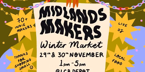 Midlands Makers Winter Market, Leicester ~ SAT + SUN ~ With 70+ indie traders!