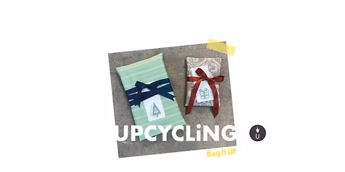 Workshop: UPCYCLING - Bag it up (b\u00e6redygtige gaveindpakning)