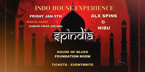 SPINDIA: Jan 9th - ALX SPINS & Nibu (Indo House Experience)