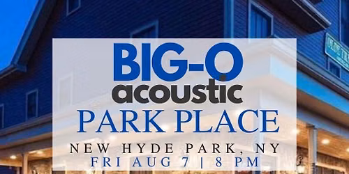 Big-O Acoustic @ Park Place, New Hyde Park