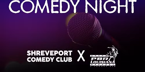 Comedy Night at PBR Louisiana with Shreveport Comedy Club