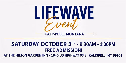 Coming To Kalispell Montana - A Lifewave Event