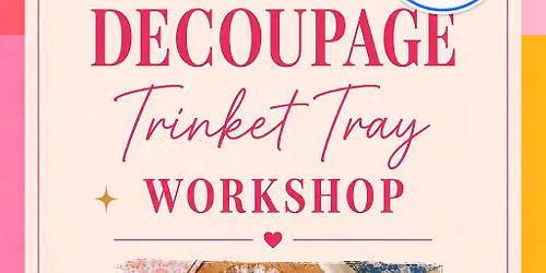 Trinket Tray Workshop 