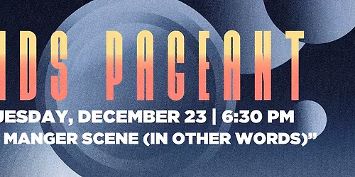 MessiahKids Christmas Pageant 2025: The Manger Scene (In Other Words)