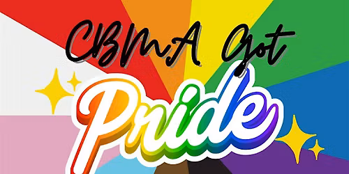 CBMA Got Pride- Mixer\/Fashion Show in Honor of Pride Month