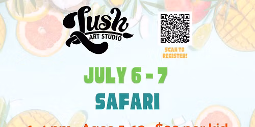 Kids Camp - Safari - July 6 & 7, 1-4 pm