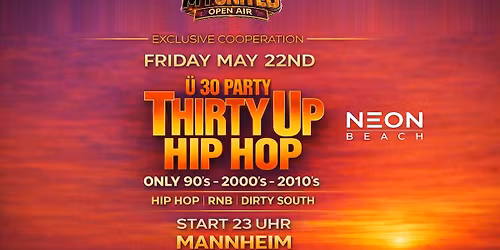 MYUNITED meets THIRTY UP HIP HOP in Mannheim - Freitag, 22.05 at Neon Beach 