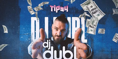 Tipsy w\/ Dj Dubl (Arrdee's DJ)