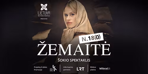 Šokio spektaklis „Žemaitė N.18(0)“ | Kaunas