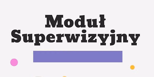 Trudno\u015bci w karmieniu i jedzeniu - modu\u0142 superwizyjny