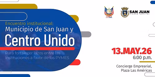 Encuentro Institucional: Municipio de San Juan y Centro Unido