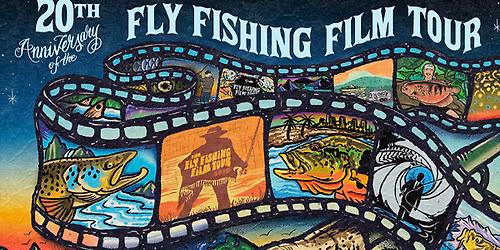 20th Anniversary of the Fly Fishing Film Tour at The Wilma