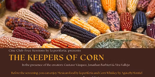 THE KEEPERS OF CORN \/ LOS GUARDIANES DEL MA\u00cdZ