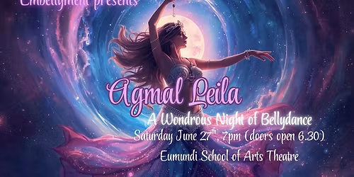 Agmal Leila - A Wondrous Night of Bellydance 