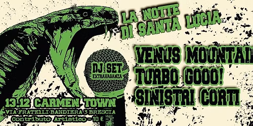 La notte di Santa Lucia: VenusMountains\/TurboGooo\/SinistriCorti @CarmenTown\/Brescia