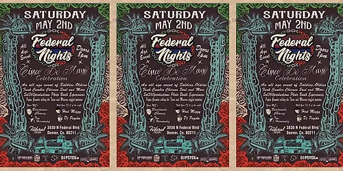 Saturday, May 2nd. Federal Nights Cinco de Mayo Celebration