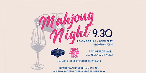Mahjong 101 & Open Play + Glass of Wine | Mahjong IRL at Flight Cleveland