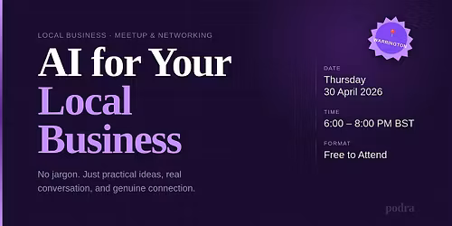AI for Your Local Business Warrington:  Meet Up & Networking